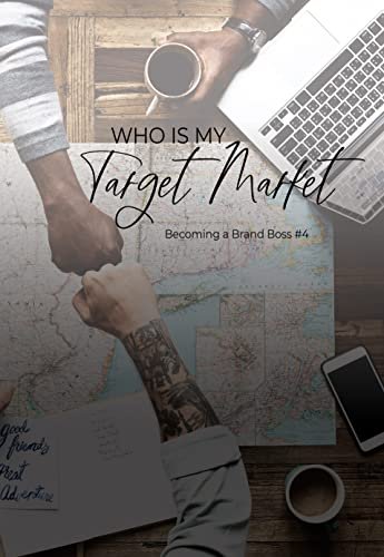 Brand Boss: Who is Your Target Market