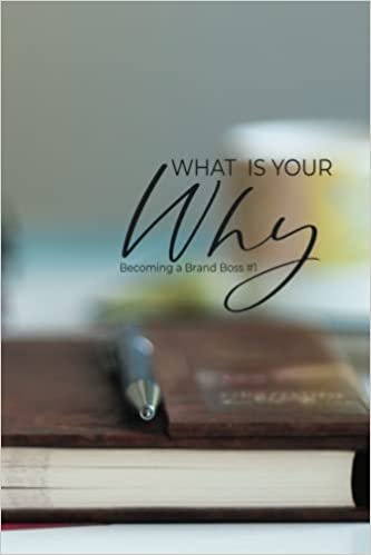 Brand Boss: What is Your Why